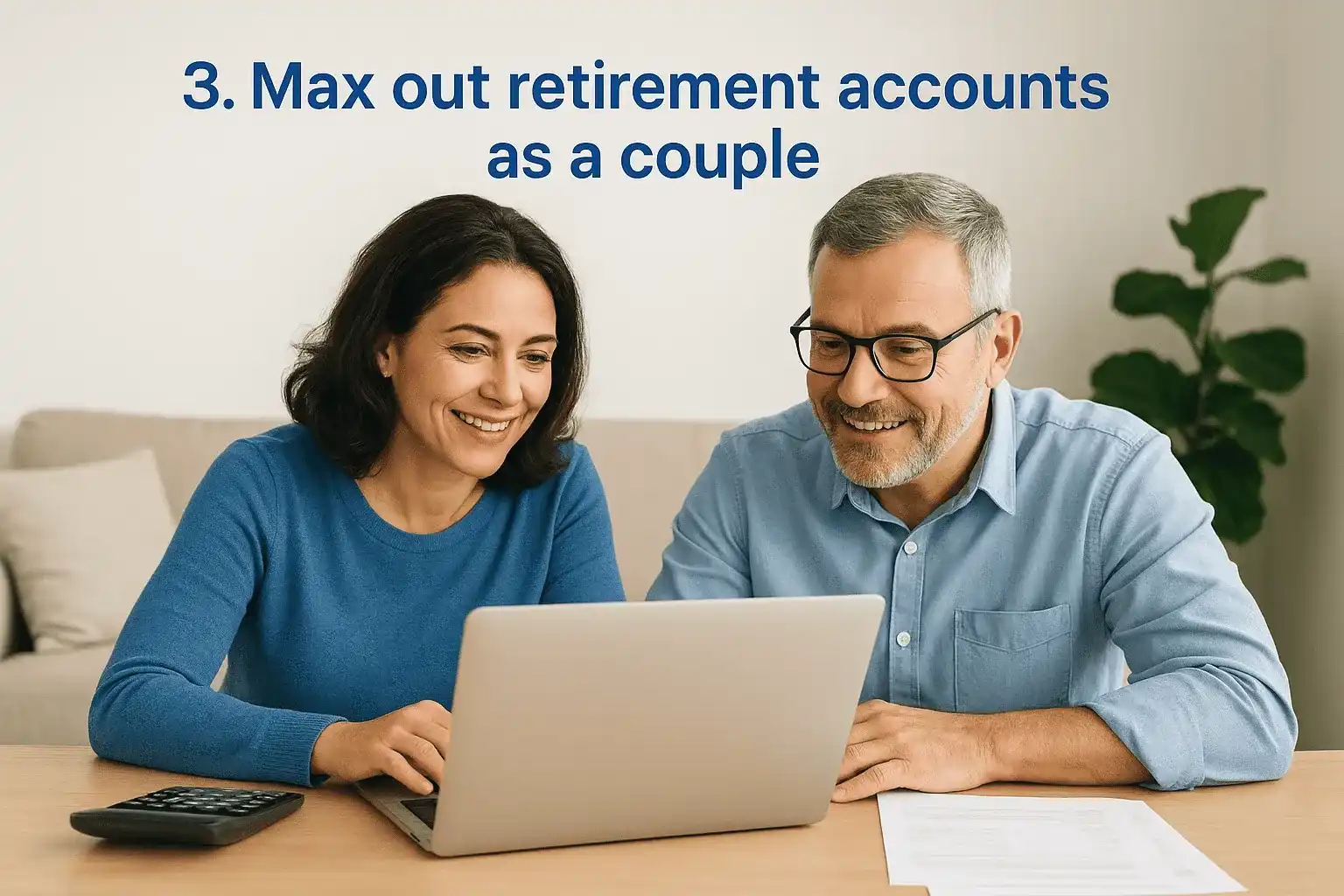 3. Max out retirement accounts as a couple