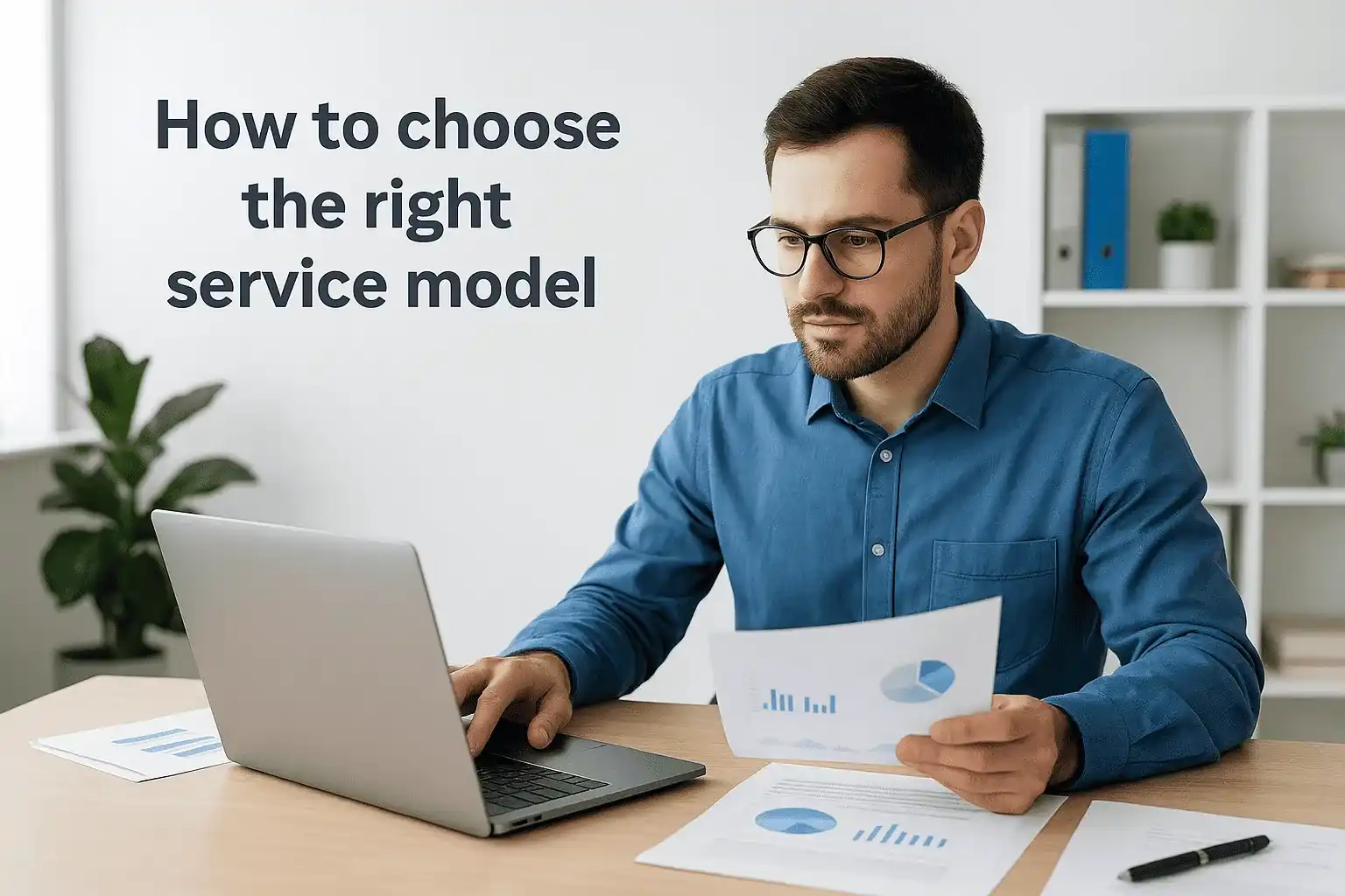 How to choose the right service model
