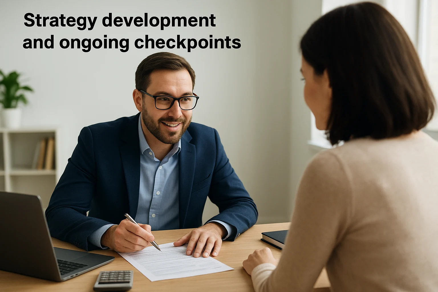 Strategy development and ongoing checkpoints